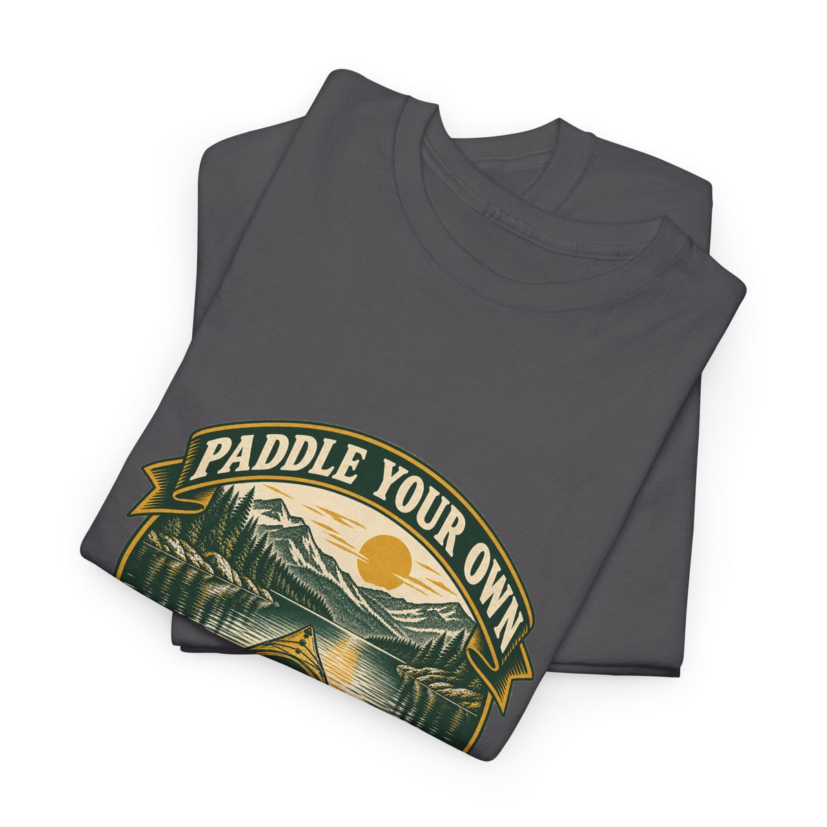 Paddle Your Own Kayak Classic Tee