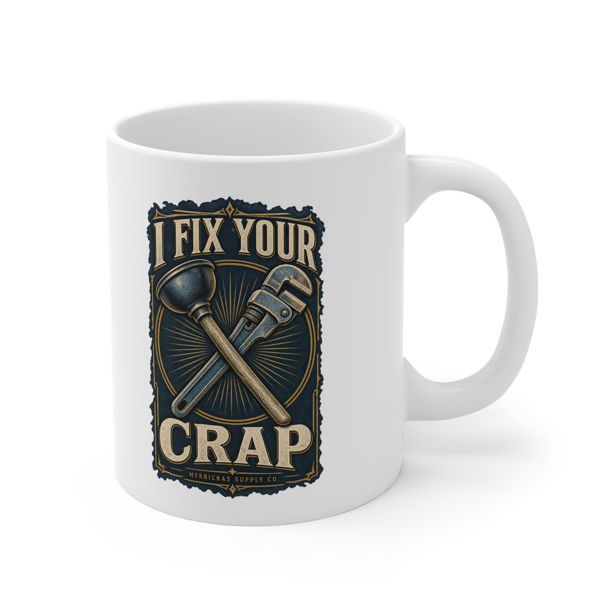 I Fix Your Crap Coffee Mug 11oz