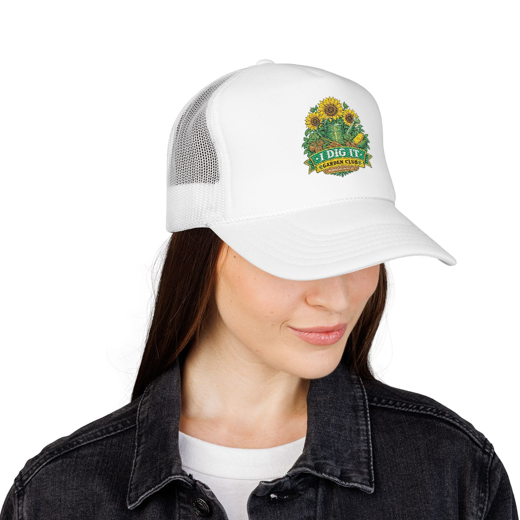 I Dig It Garden Club Foam Trucker Hat