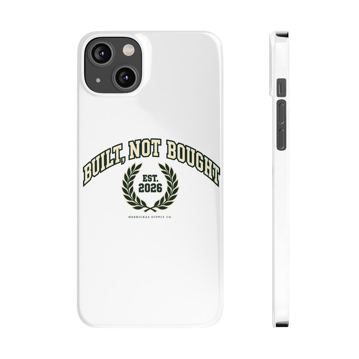 Built Not Bought Phone Case