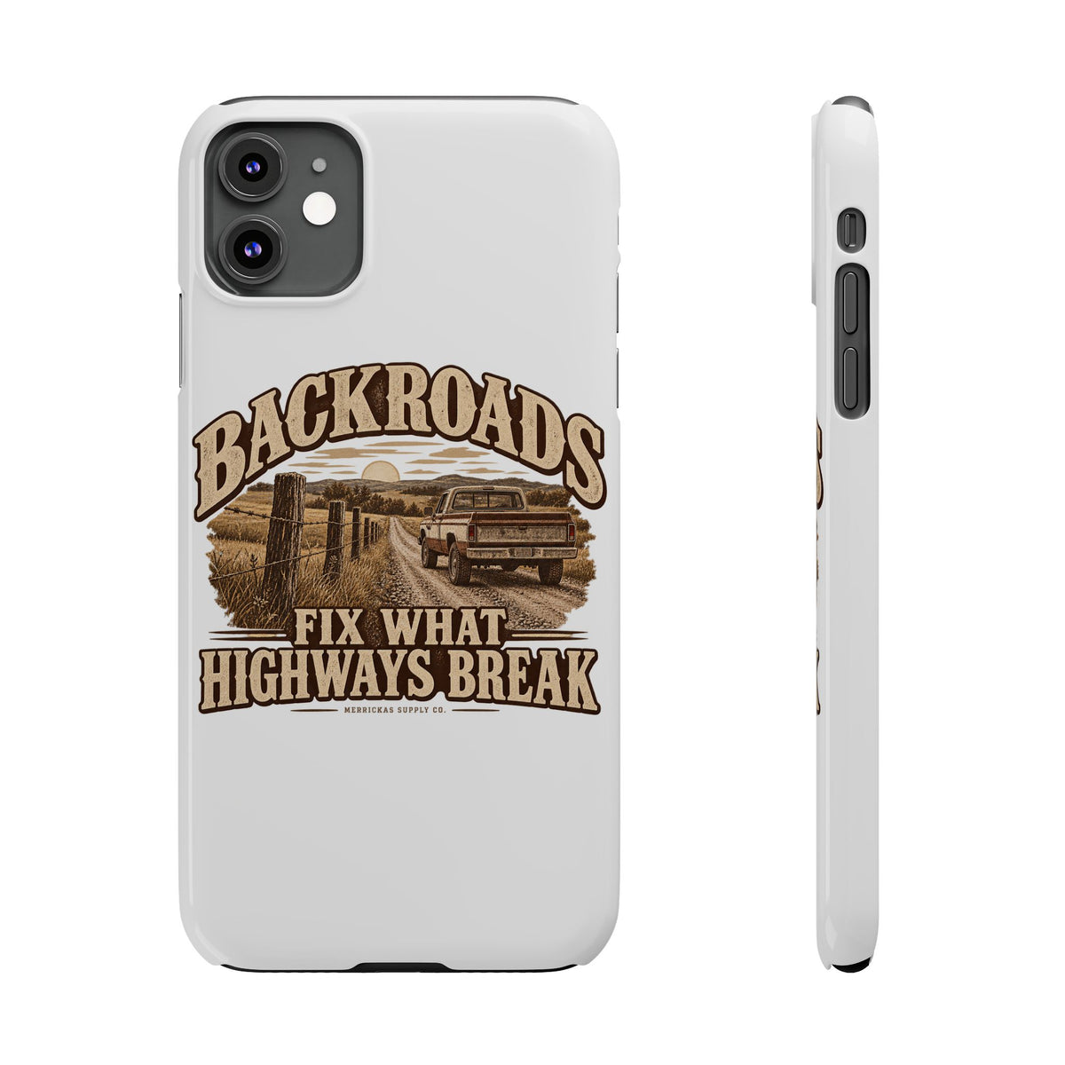 Backroads Fix What Highways Break Phone Case