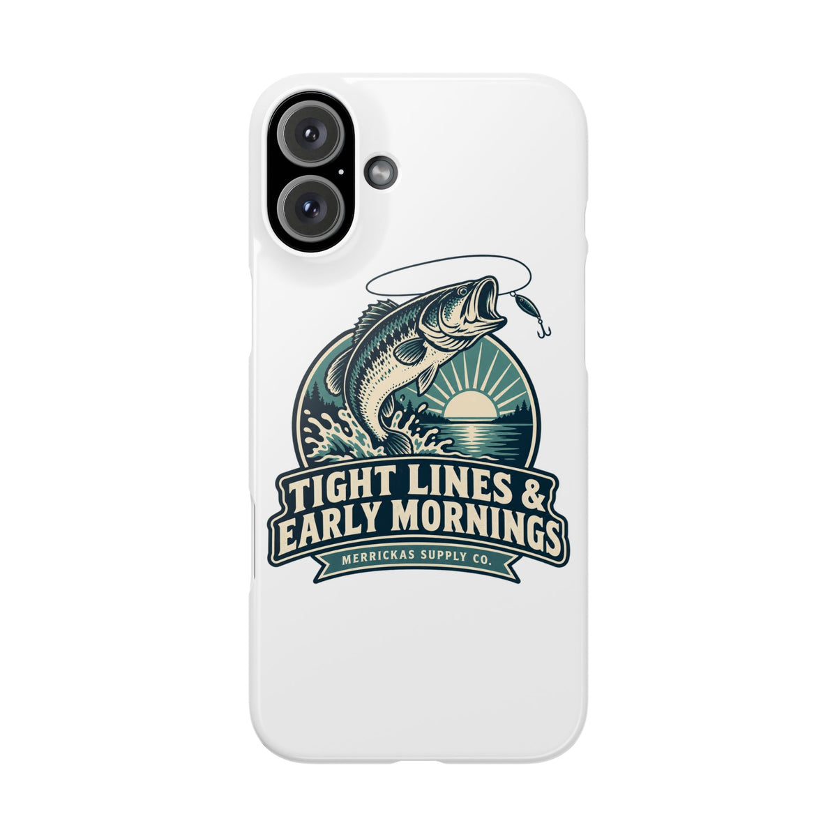 Tight Lines & Early Mornings Phone Case