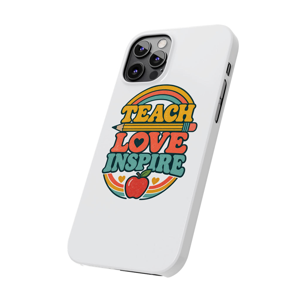 Teach Love Inspire Phone Case