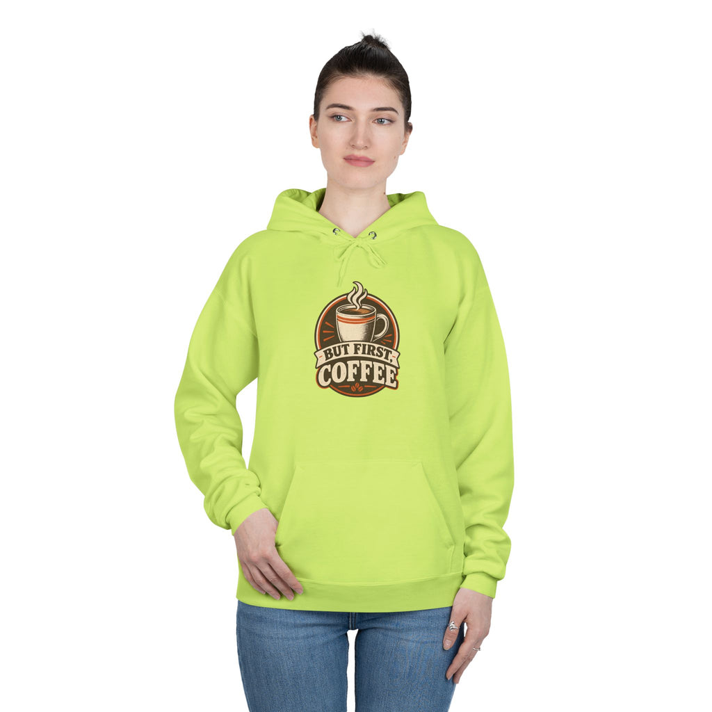 But First Coffee Hoodie