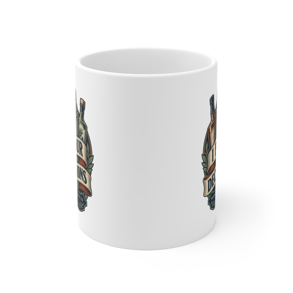I Pour Decisions Coffee Mug 11oz