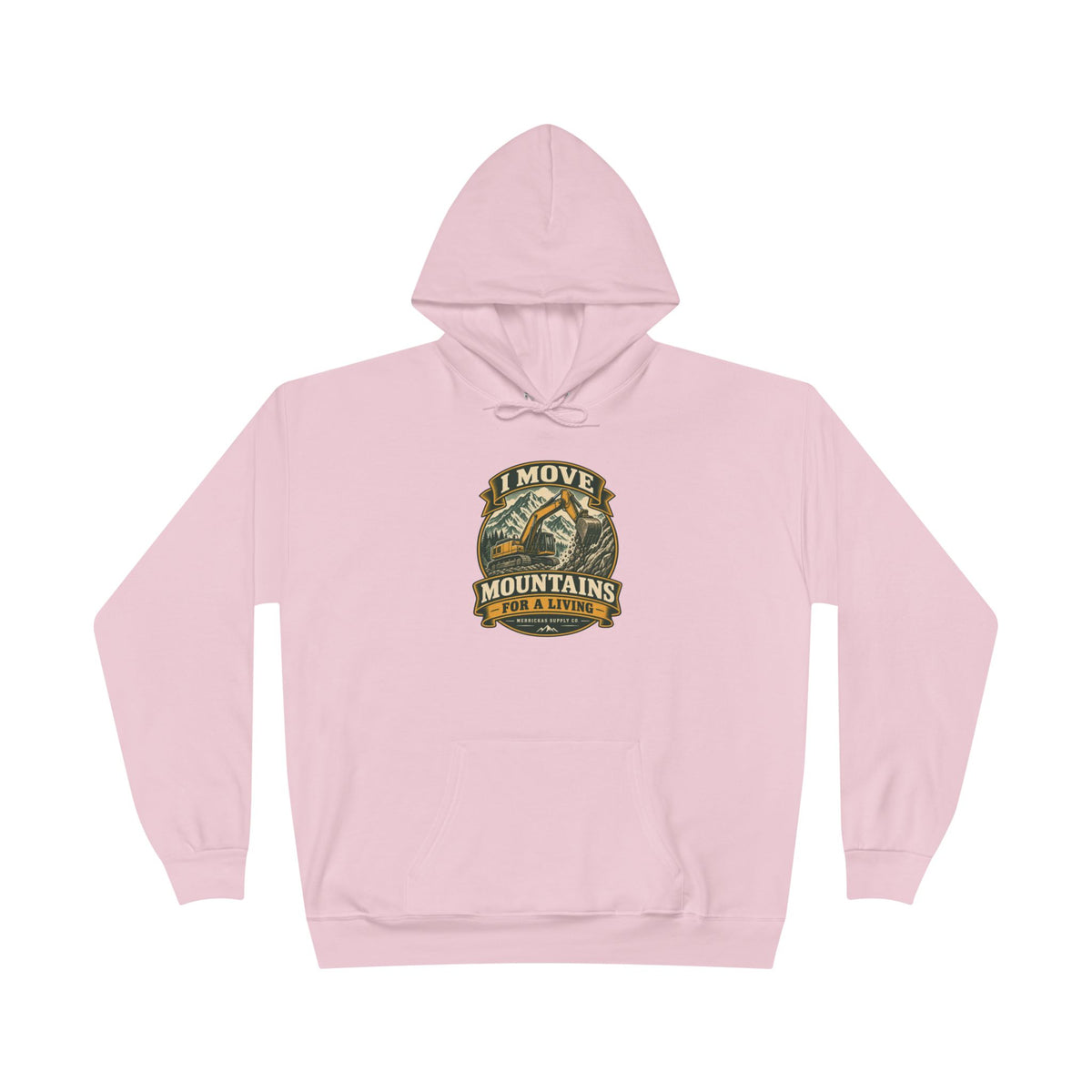I Move Mountains For A Living Heavyweight Hoodie