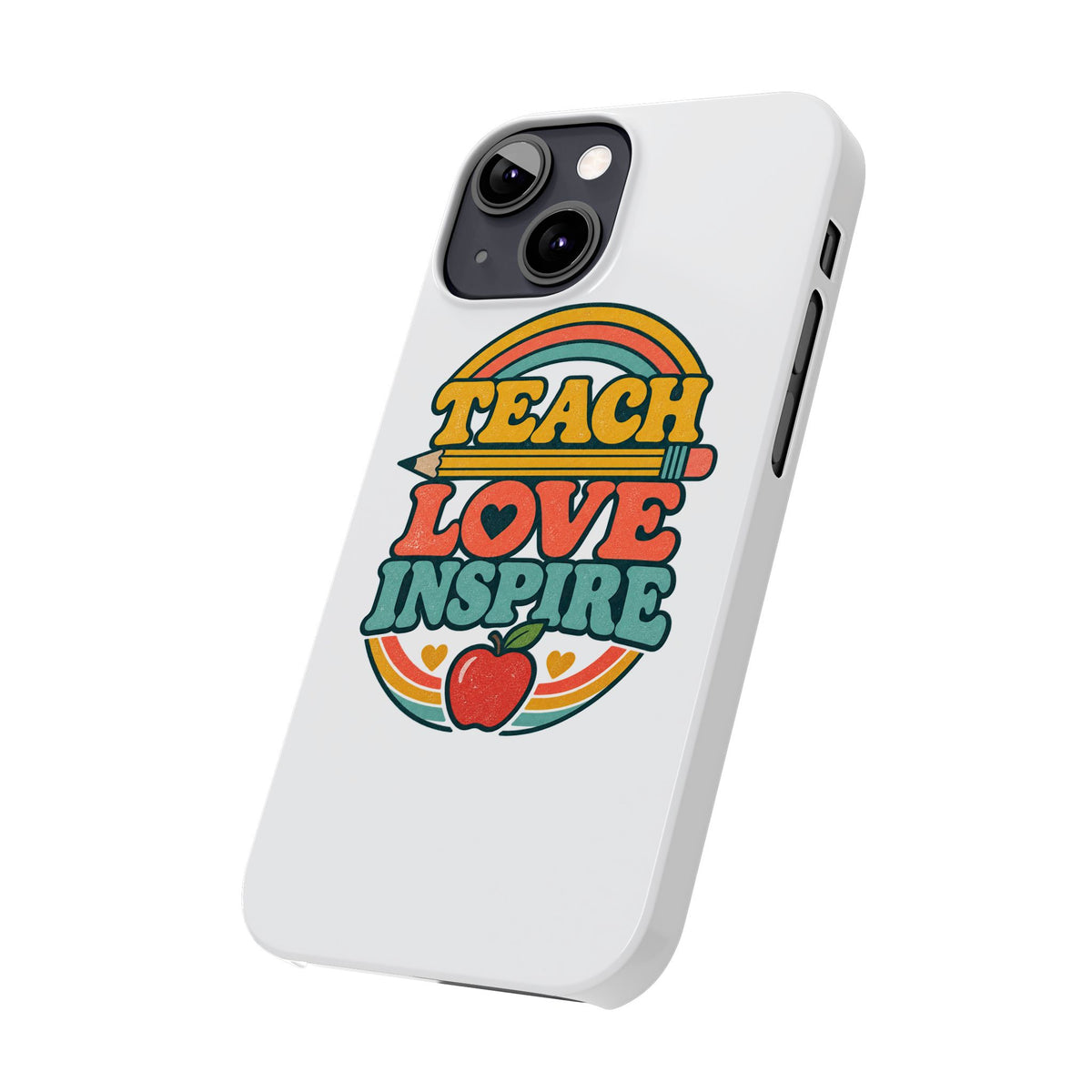 Teach Love Inspire Phone Case
