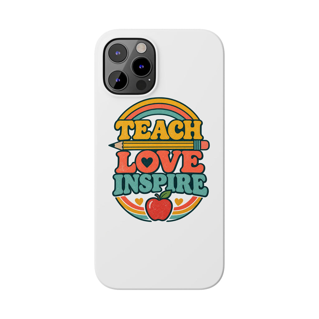 Teach Love Inspire Phone Case