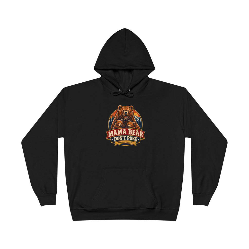 Mama Bear Don't Poke Heavyweight Hoodie