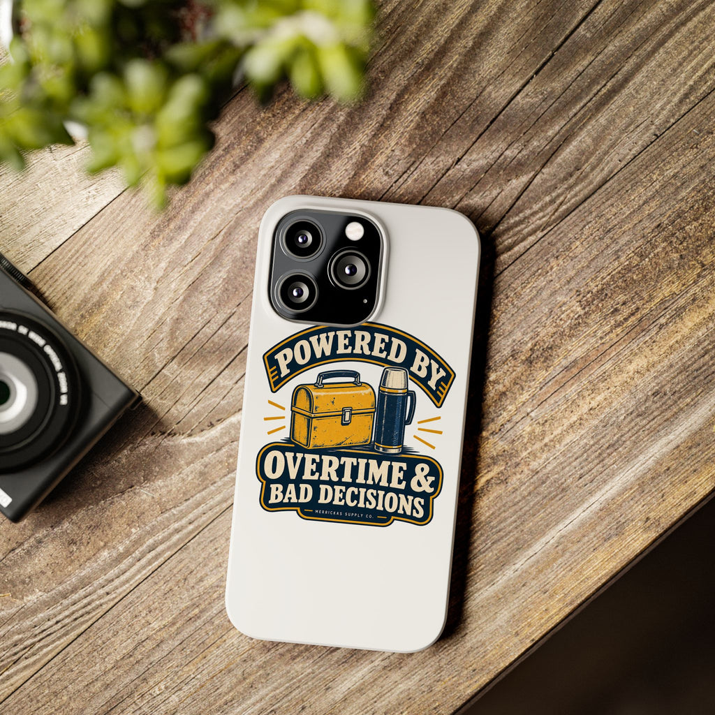 Powered By Overtime & Bad Decisions Phone Case