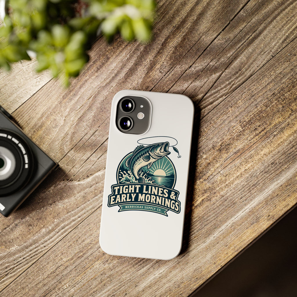 Tight Lines & Early Mornings Phone Case