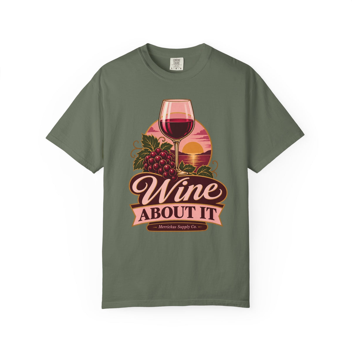 Wine About It Garment-Dyed Tee