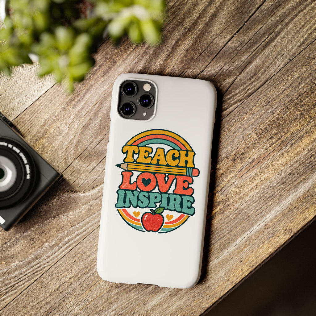 Teach Love Inspire Phone Case