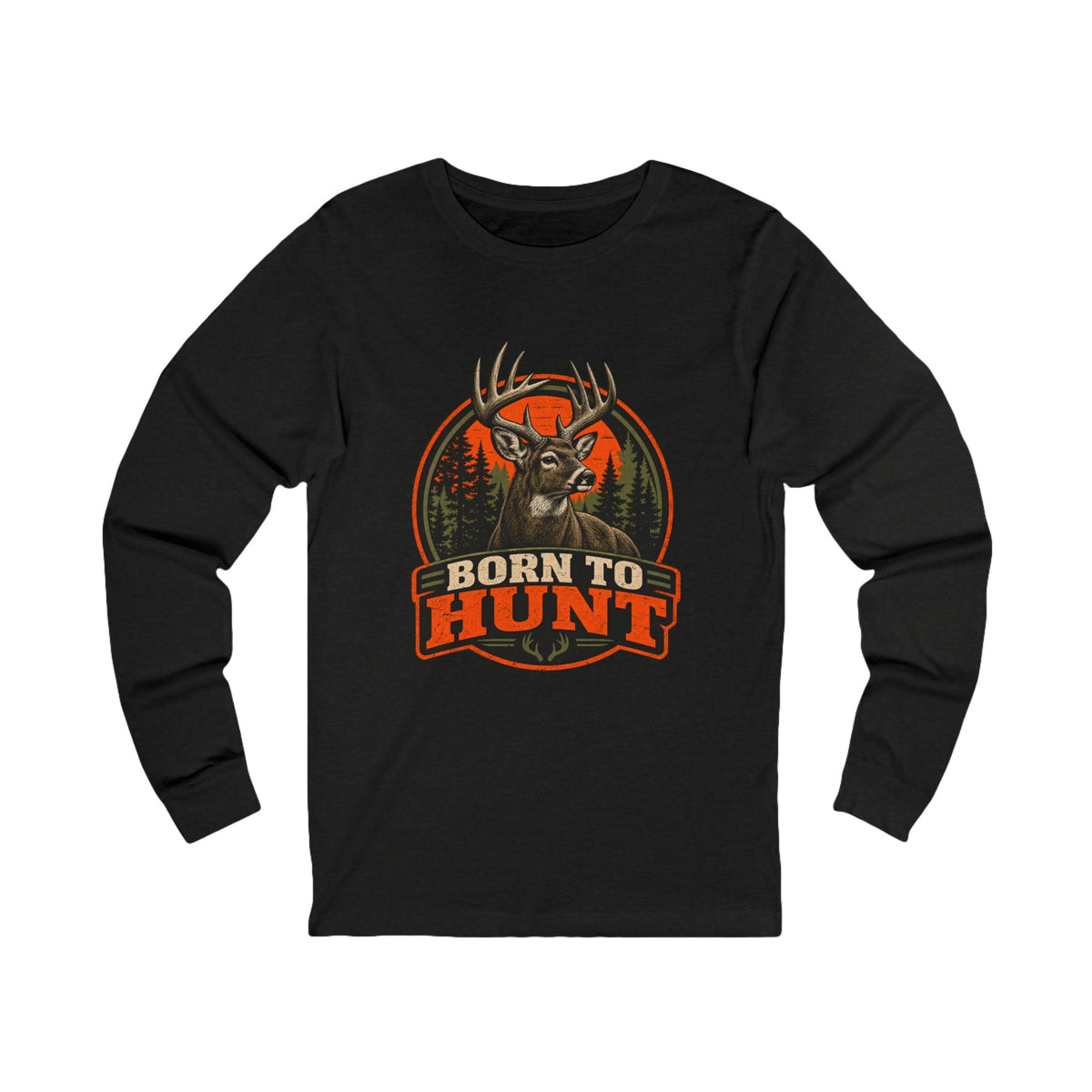Born To Hunt Long Sleeve Tee