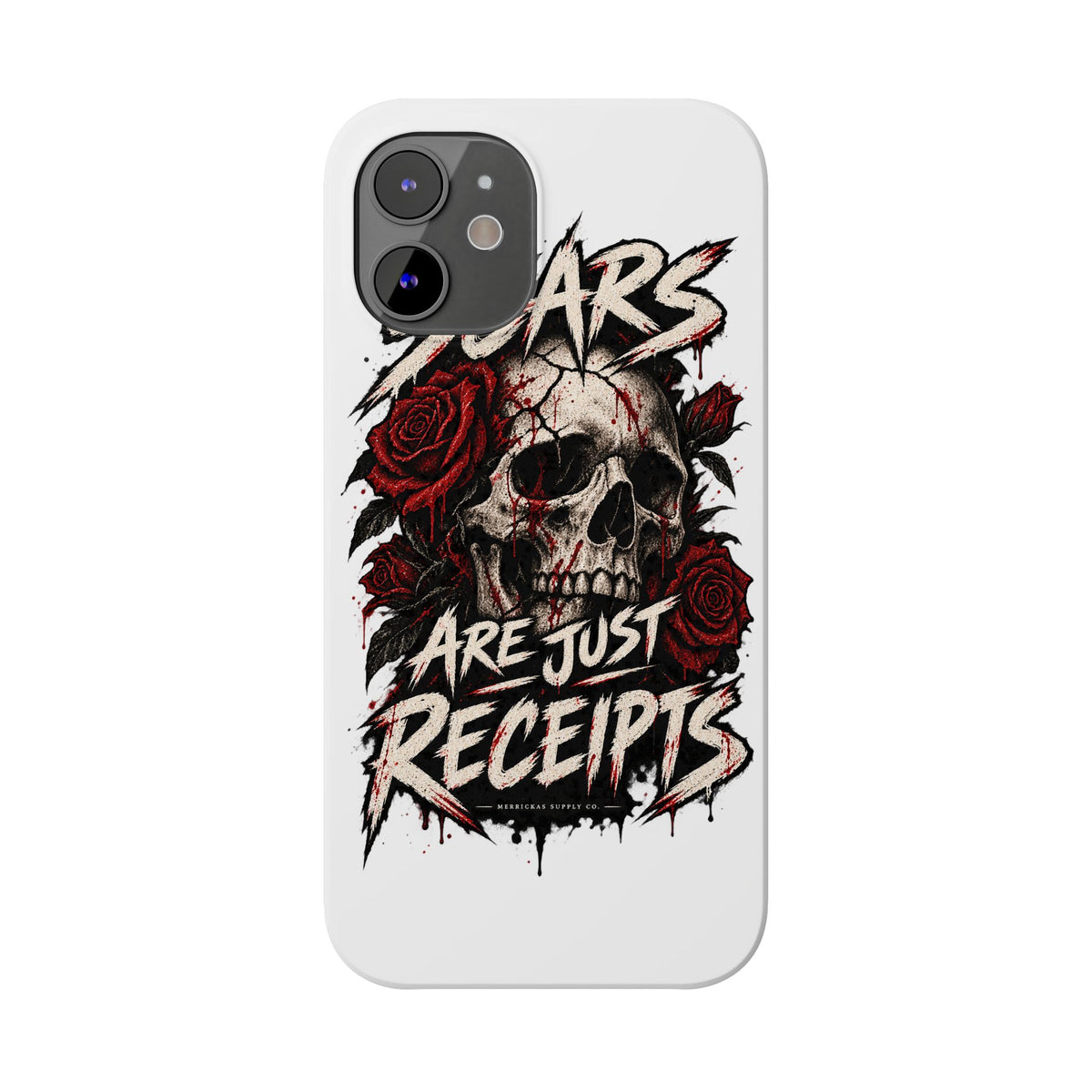 Scars Are Just Receipts Phone Case