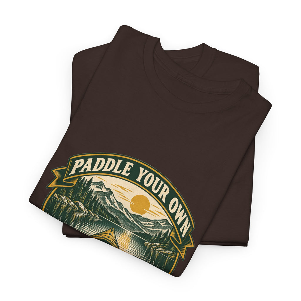 Paddle Your Own Kayak Classic Tee