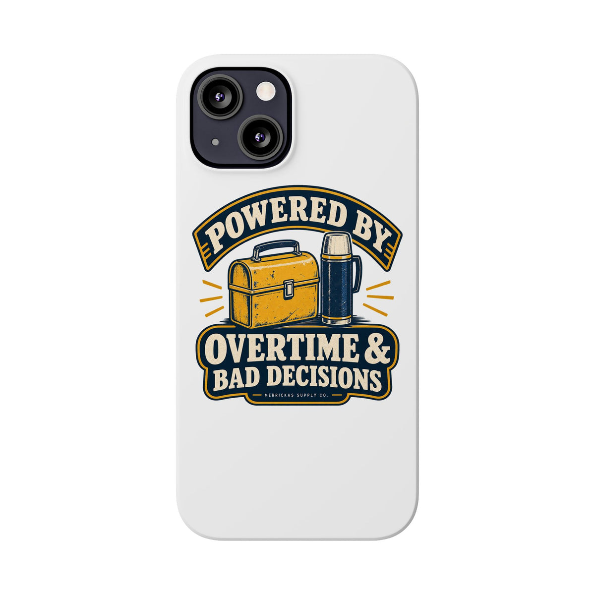 Powered By Overtime & Bad Decisions Phone Case