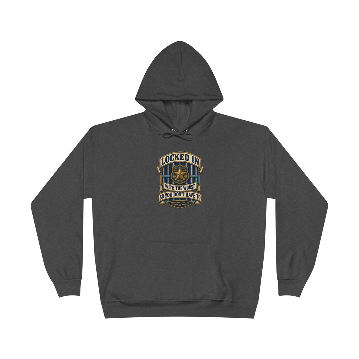 Locked In With The Worst So You Don't Have To Heavyweight Hoodie