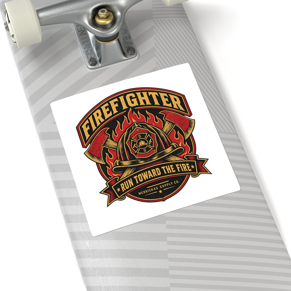 Run Toward The Fire Sticker
