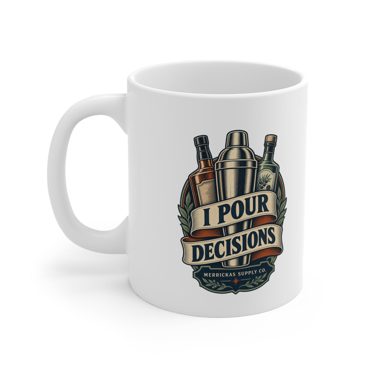 I Pour Decisions Coffee Mug 11oz