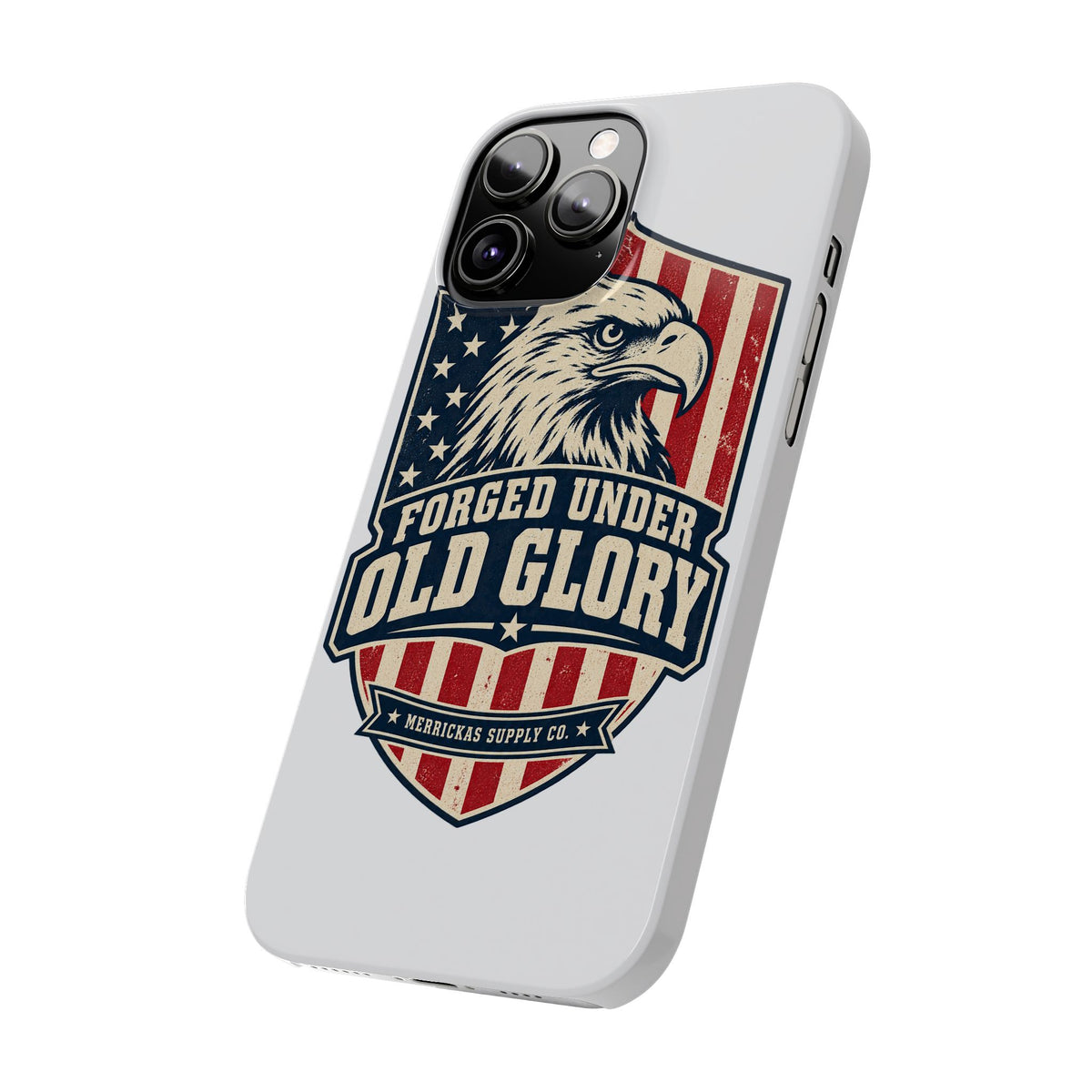 Forged Under Old Glory Phone Case