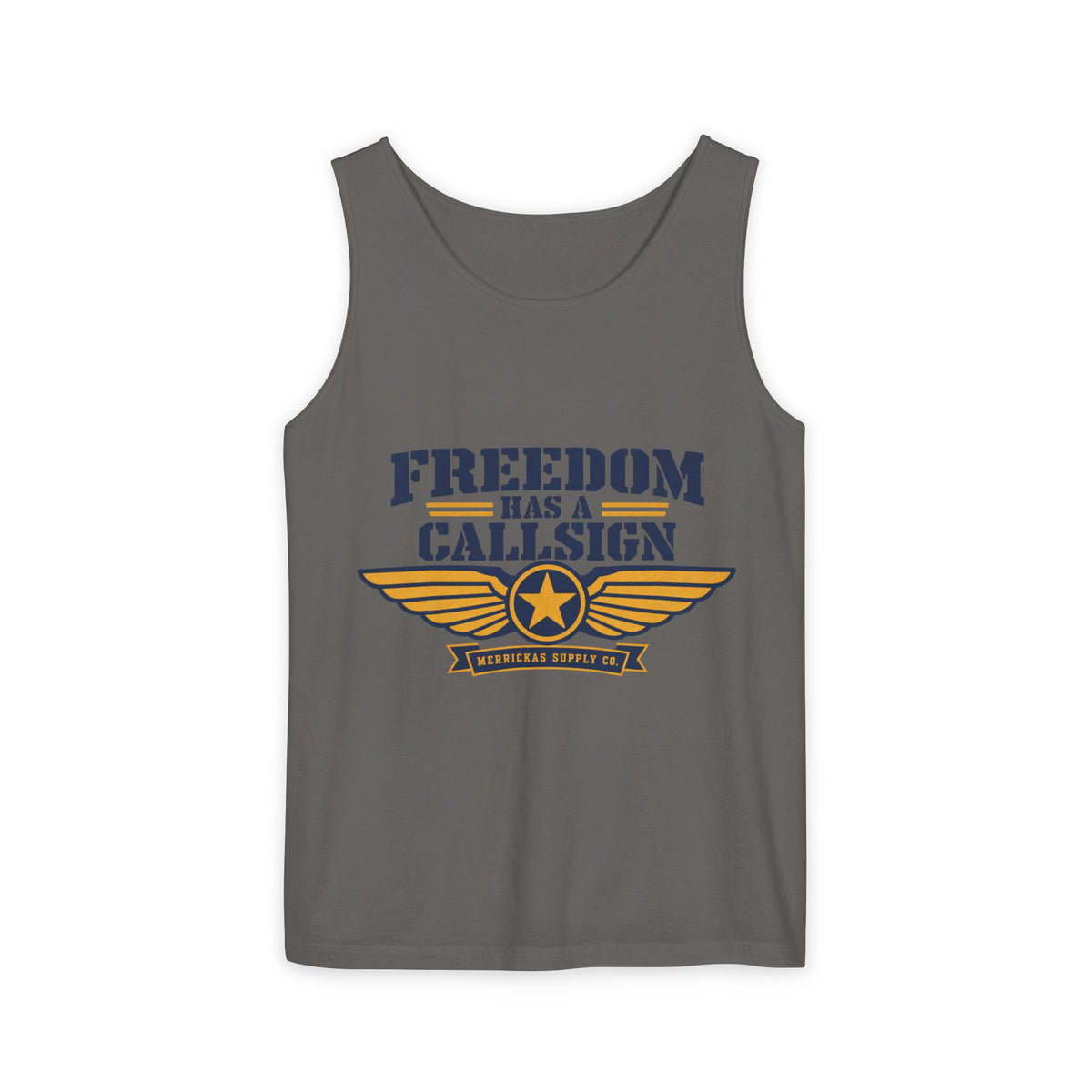 Freedom Has A Callsign Garment-Dyed Tank