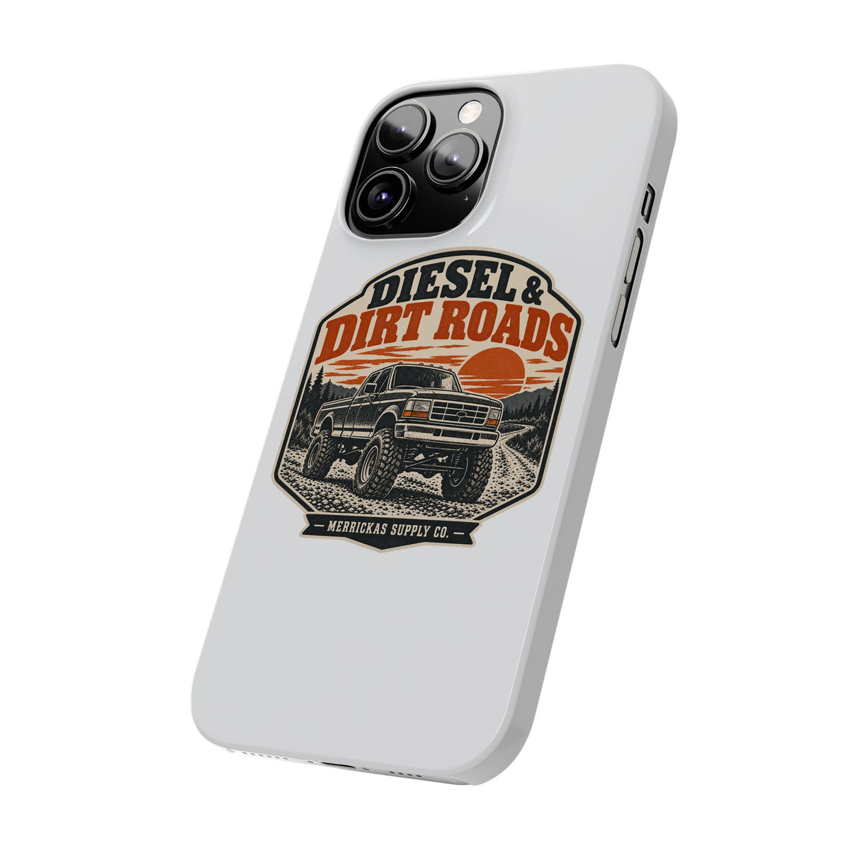 Diesel & Dirt Roads Phone Case