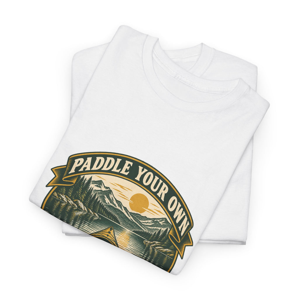 Paddle Your Own Kayak Classic Tee