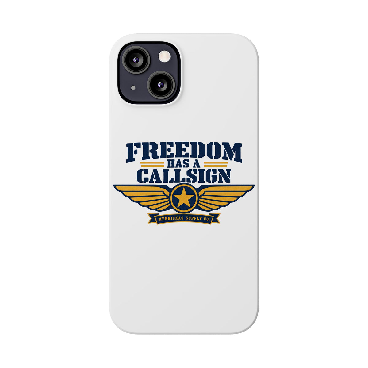 Freedom Has A Callsign Phone Case