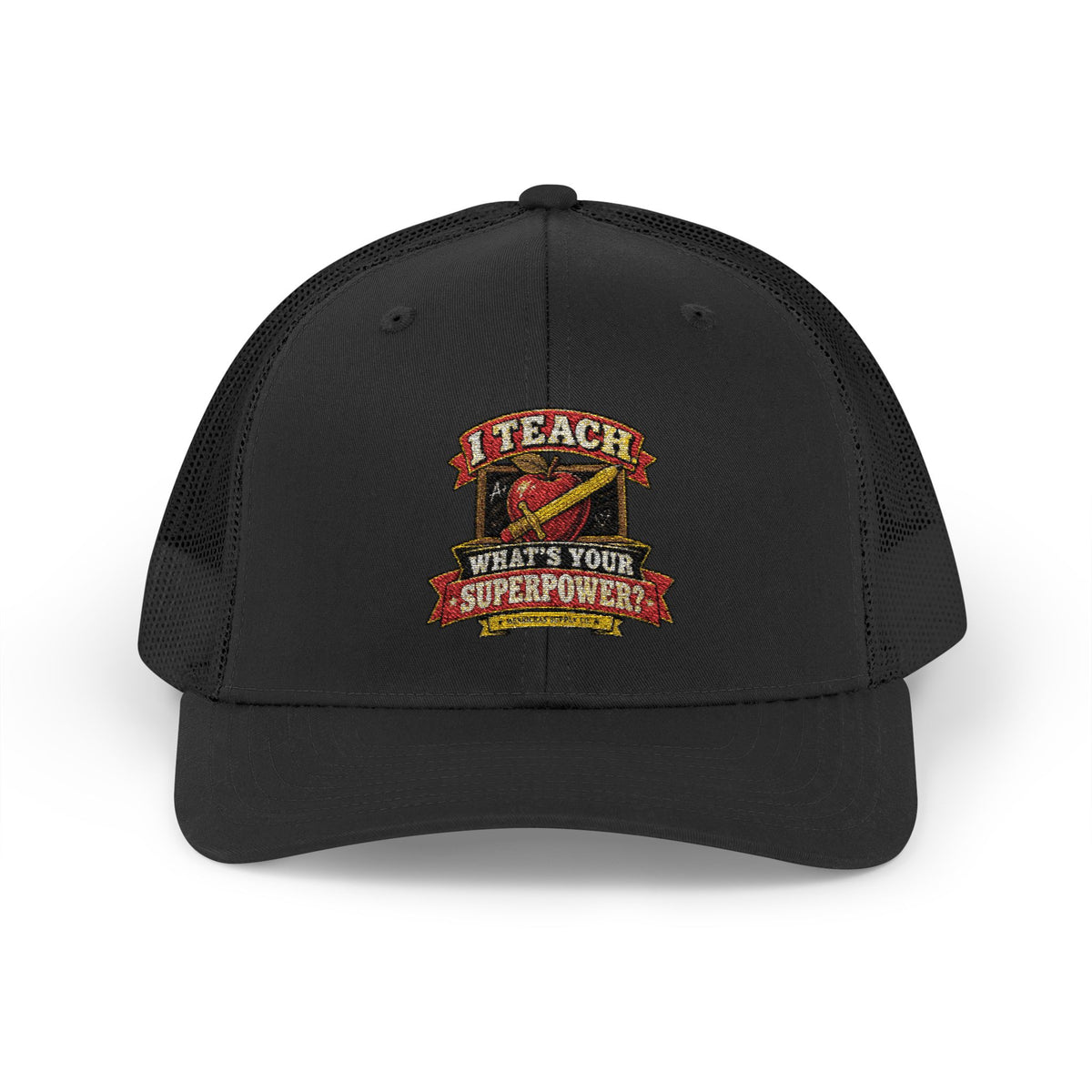 I Teach. What's Your Superpower? Snapback Trucker Hat
