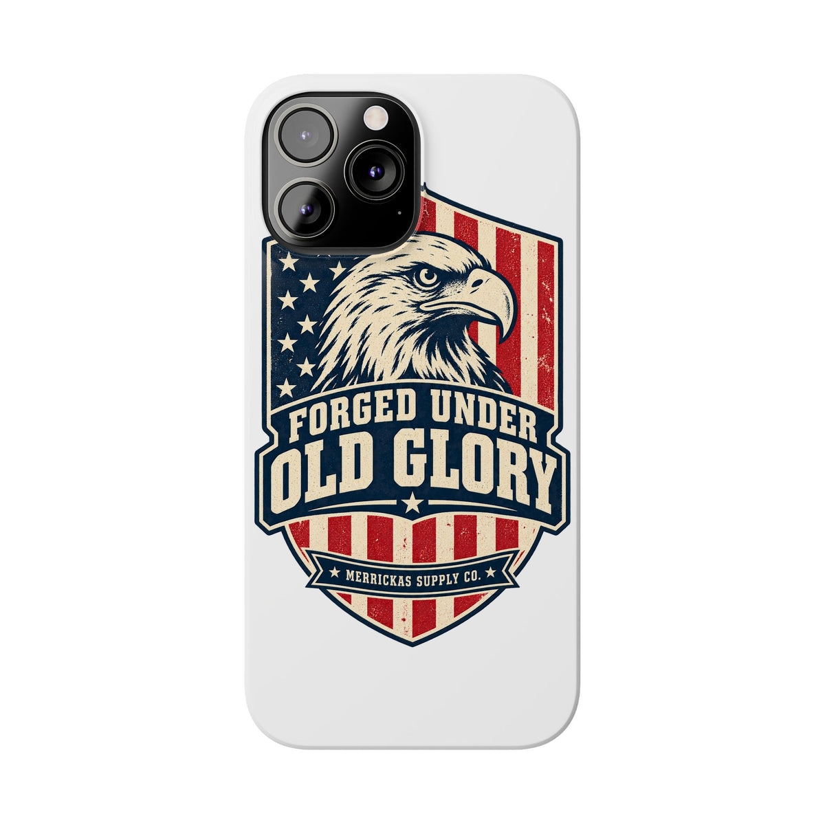 Forged Under Old Glory Phone Case