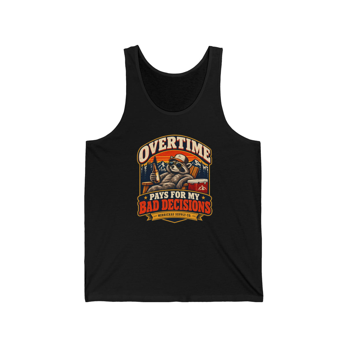 Overtime Pays For My Bad Decisions Tank Top
