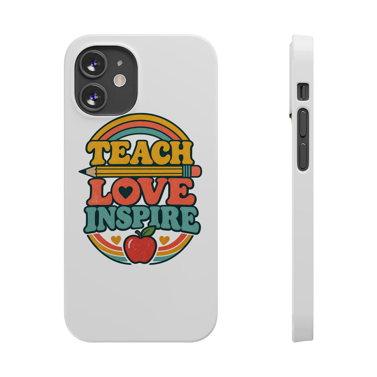 Teach Love Inspire Phone Case