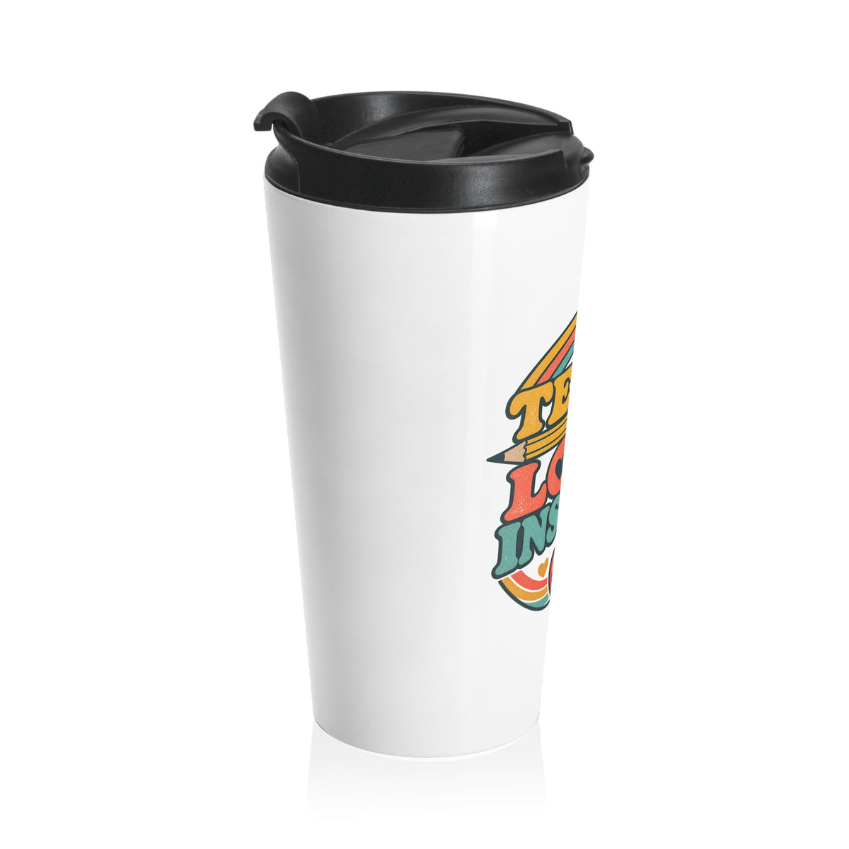 Teach Love Inspire Travel Mug