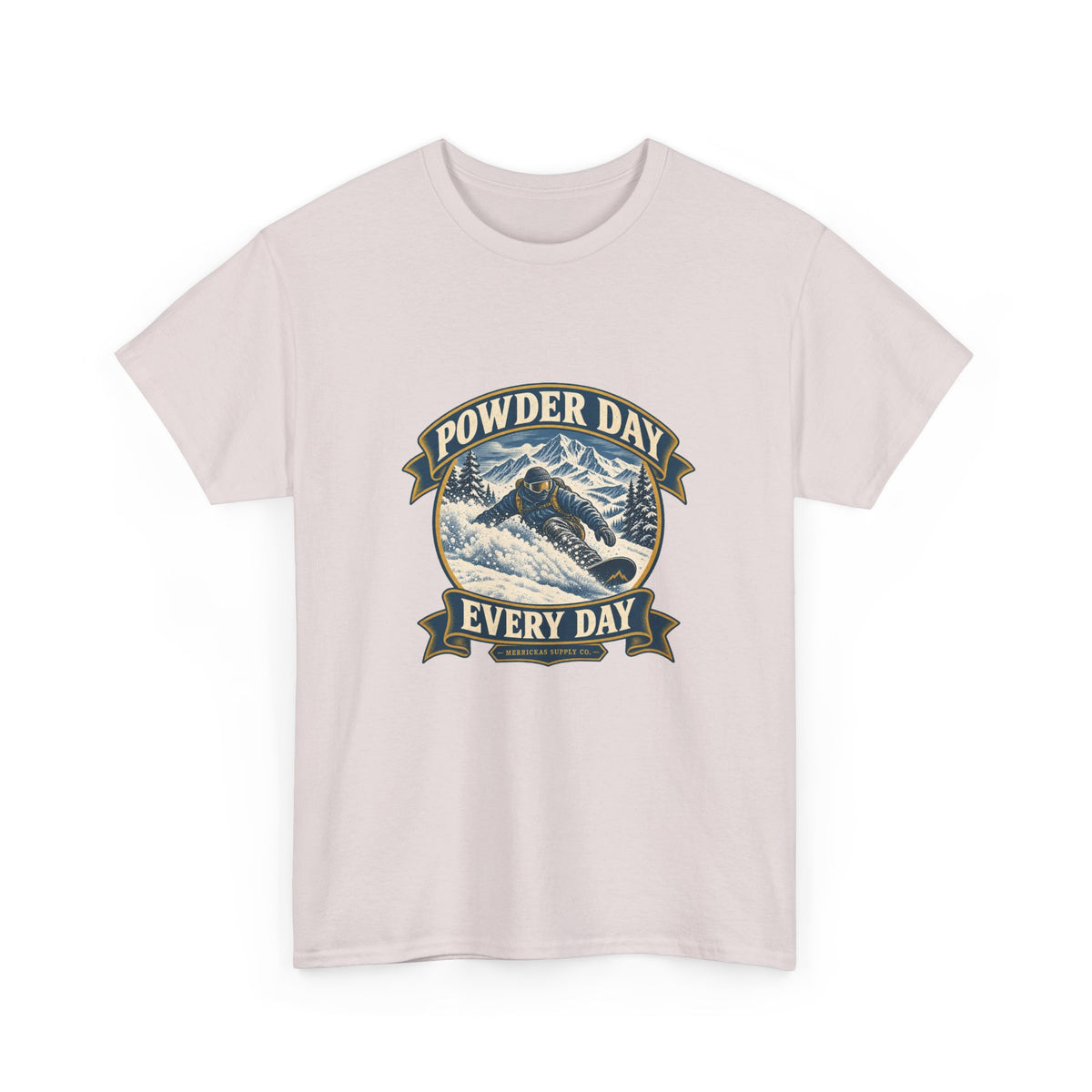 Powder Day Every Day Classic Tee