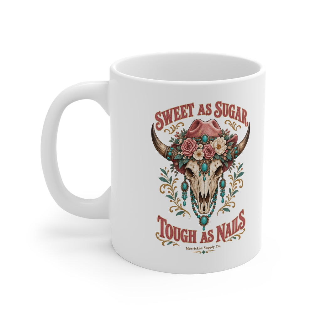 Sweet As Sugar Tough As Nails Coffee Mug 11oz