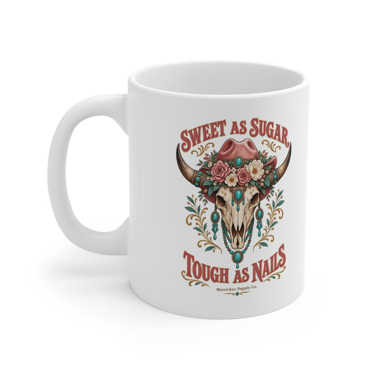 Sweet As Sugar Tough As Nails Coffee Mug 11oz