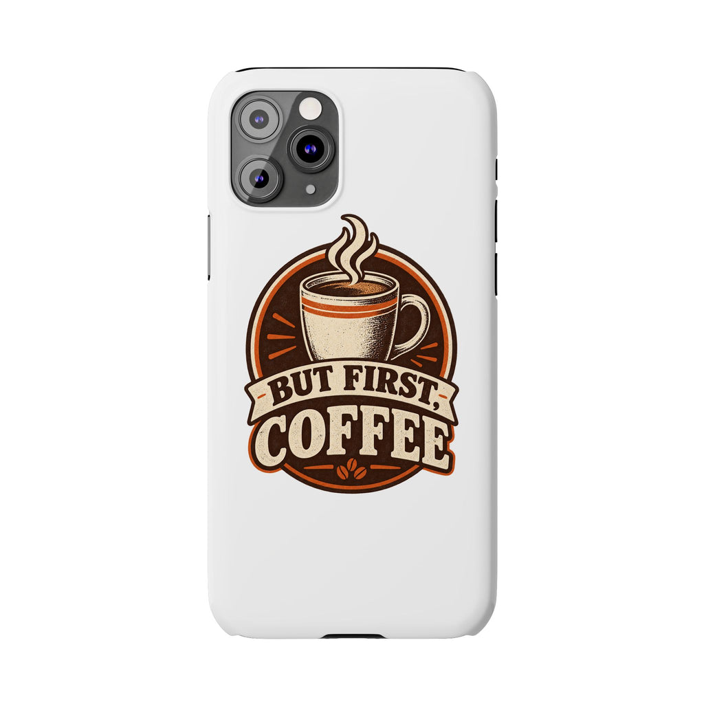 But First Coffee Phone Case