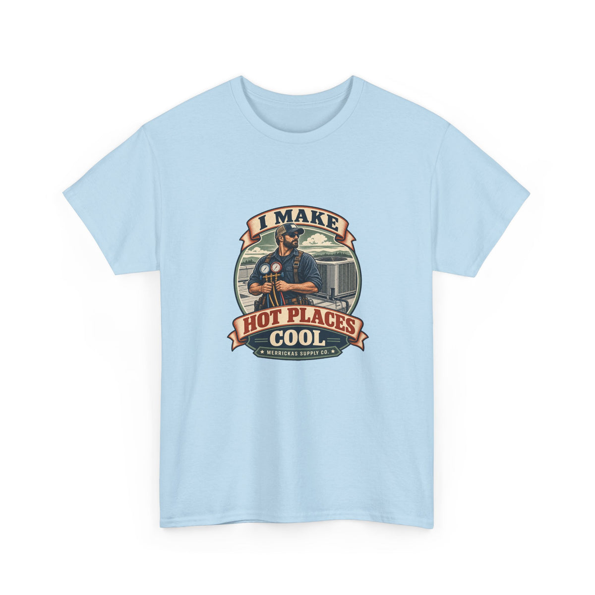 I Make Hot Places Cool Classic Tee