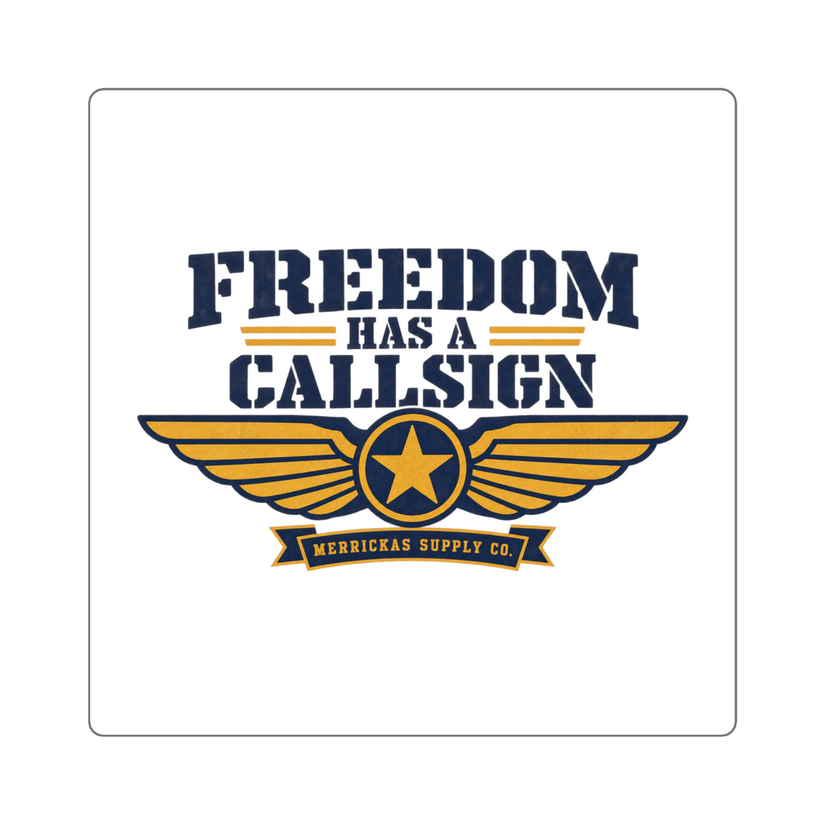 Freedom Has A Callsign Sticker