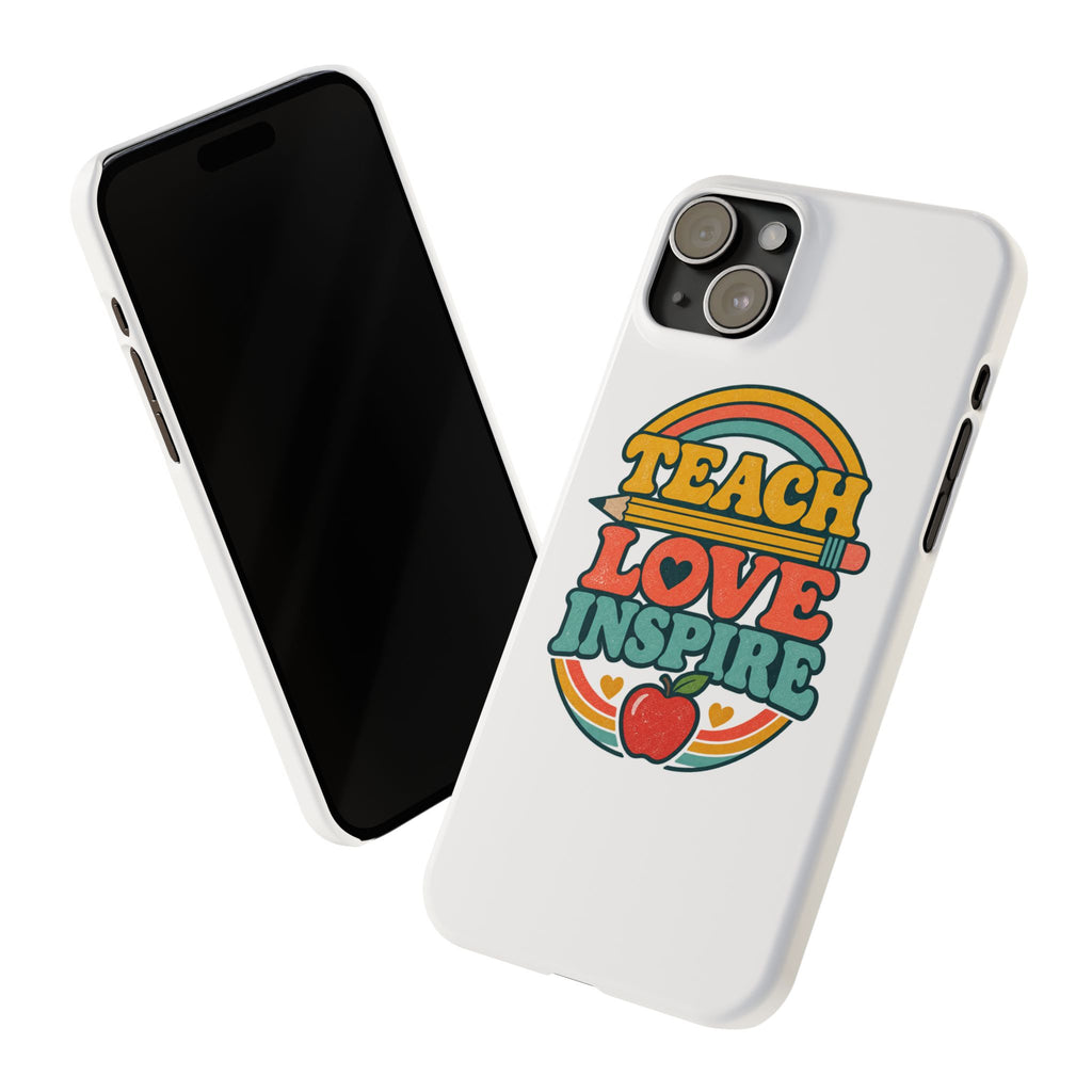 Teach Love Inspire Phone Case