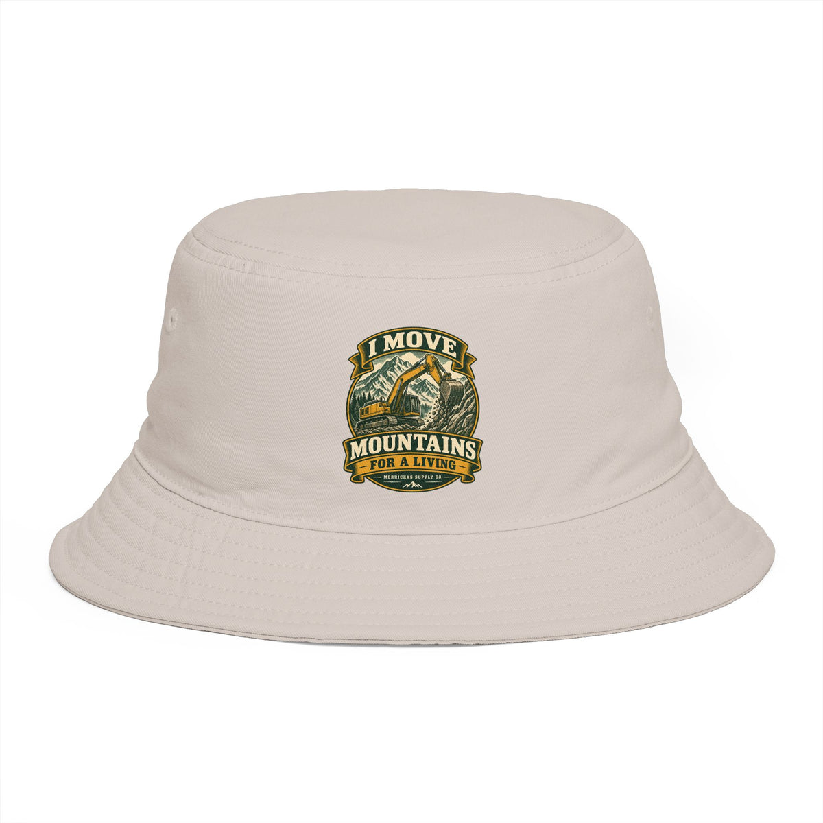 I Move Mountains For A Living Bucket Hat