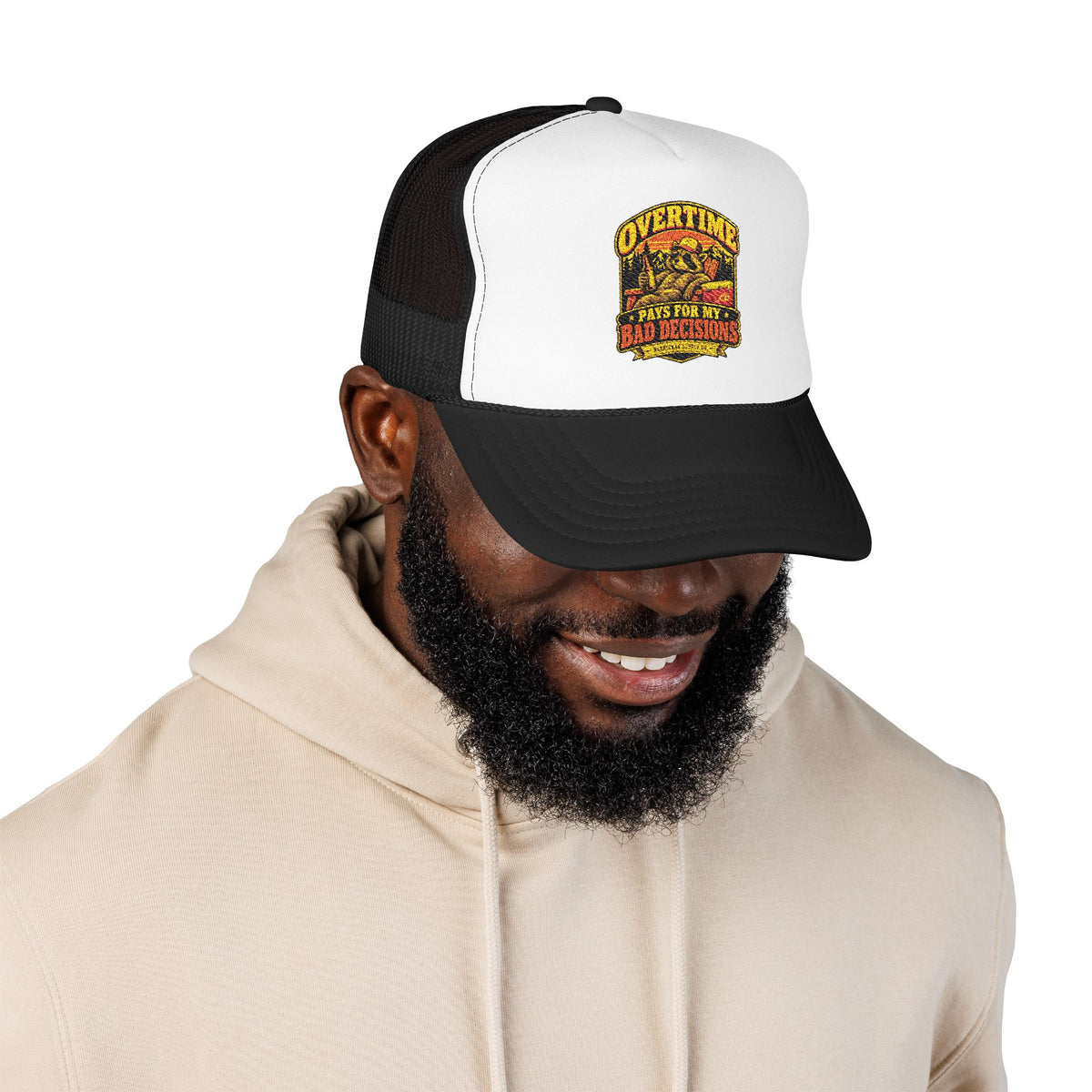 Overtime Pays For My Bad Decisions Foam Trucker Hat