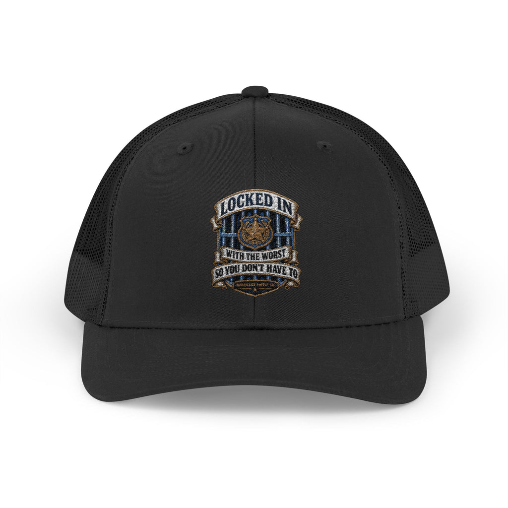 Locked In With The Worst So You Don't Have To Snapback Trucker Cap