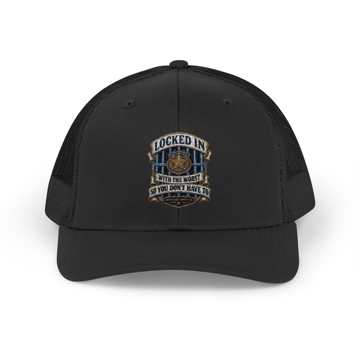 Locked In With The Worst So You Don't Have To Snapback Trucker Cap