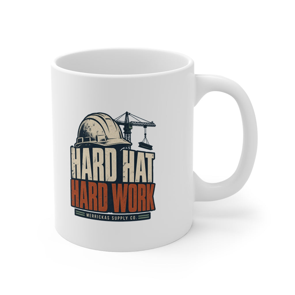 Hard Hat Hard Work Coffee Mug 11oz