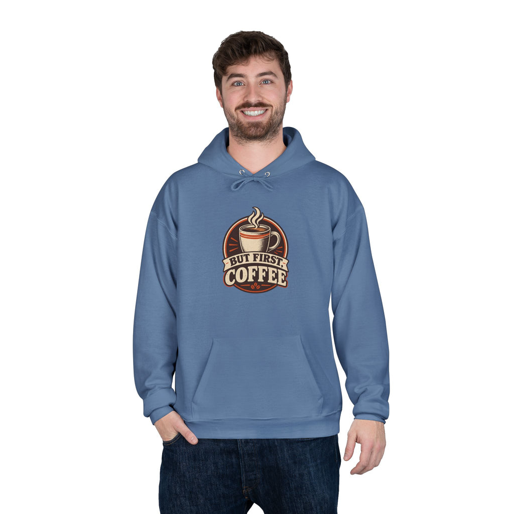 But First Coffee Hoodie