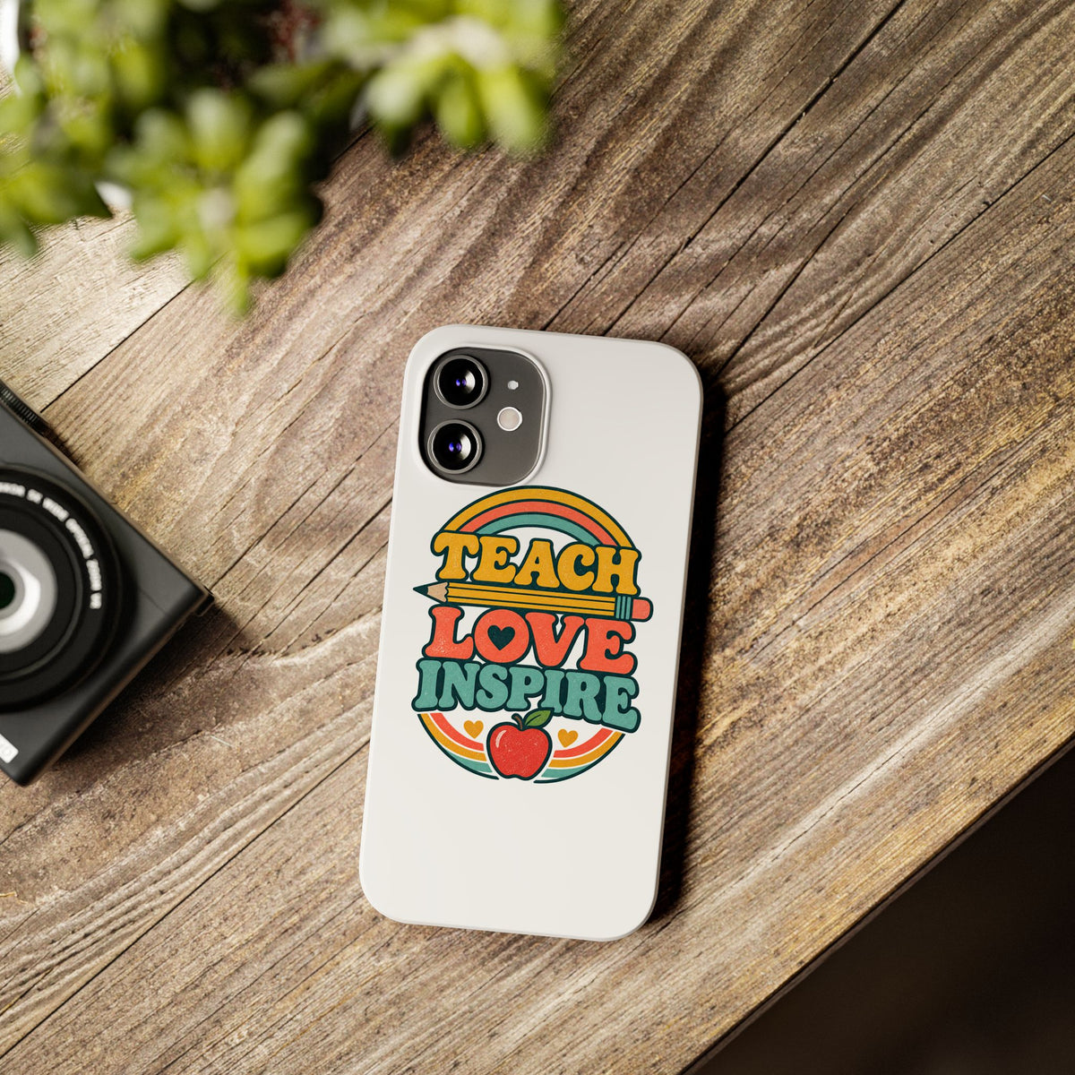 Teach Love Inspire Phone Case