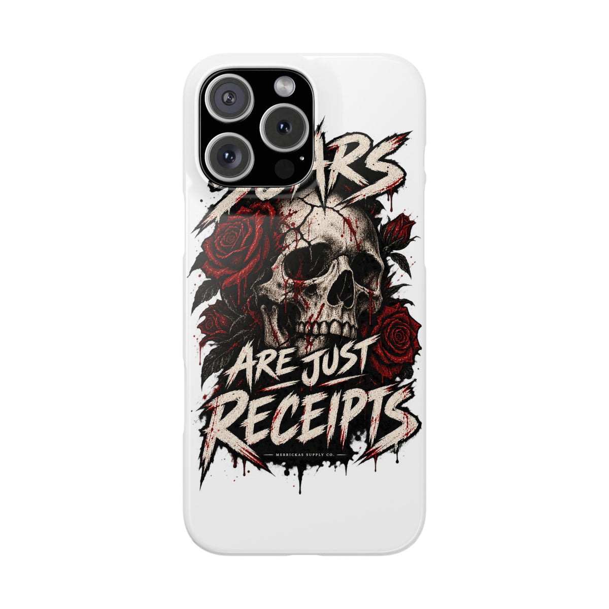 Scars Are Just Receipts Phone Case