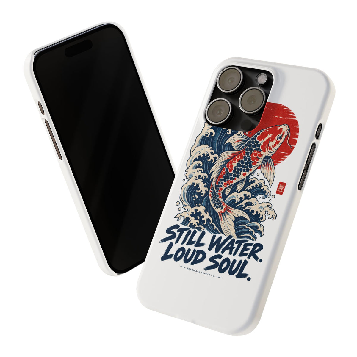 Still Water Loud Soul Phone Case